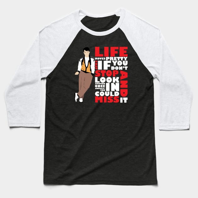 Life Moves Pretty Fast (White) Baseball T-Shirt by WinterWolfDesign